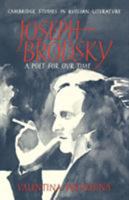 Joseph Brodsky: A Poet for our Time 0521111463 Book Cover