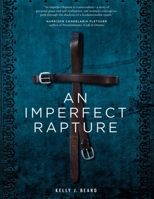 An Imperfect Rapture 0990633365 Book Cover