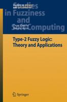 Type-2 Fuzzy Logic: Theory and Applications (Studies in Fuzziness and Soft Computing) 3642095135 Book Cover