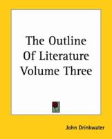 The Outline of Literature Volume Three 1419180991 Book Cover