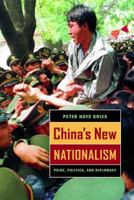 China's New Nationalism: Pride, Politics, and Diplomacy (Philip E. Lilienthal Books (Paperback)) 0520244826 Book Cover