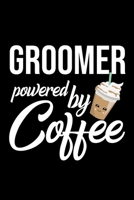 Groomer Powered by Coffee: Christmas Gift for Groomer - Funny Groomer Journal - Best 2019 Christmas Present Lined Journal - 6x9inch 120 pages 1701878399 Book Cover