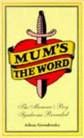 Mum's the Word: The Mamma's Boy Syndrome Revealed 0304338842 Book Cover