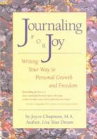 Journaling for Joy: Writing Your Way to Personal Growth and Freedom 0878771638 Book Cover