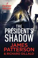 The President's Shadow: A Shadow Thriller 1538721945 Book Cover