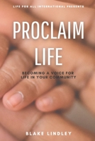 Proclaim Life 0578775816 Book Cover