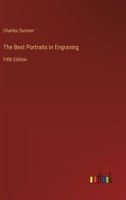 The Best Portraits in Engraving: Fifth Ediiton 3385386209 Book Cover