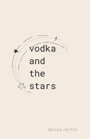 vodka and the stars B09FCHQGTR Book Cover