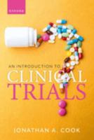 An Introduction to Clinical Trials 0198885237 Book Cover