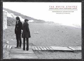 The White Stripes: Under Great White Northern Lights 0811872238 Book Cover