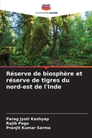 Réserve de biosphère et réserve de tigres du nord-est de l'Inde 6630205405 Book Cover