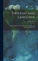 Thought and Language: An Essay Having in View the Revival, Correction, and Exclusive Establishment 1021988235 Book Cover