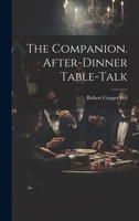 The Companion. After-Dinner Table-Talk 1022037056 Book Cover