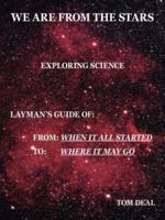 We Are from the Stars - Exploring Science 1412052440 Book Cover