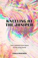 Kneeling at the Juniper B0FRPXWWH1 Book Cover