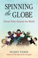 Spinning the Globe: Voices from Around the World 0595499252 Book Cover