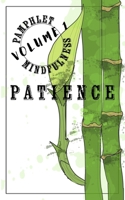 Pamphlet Mindfulness: Volume 1: Patience 1960805037 Book Cover