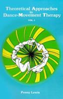 Theoretical Approaches in Dance-Movement Therapy (Theoretical Approaches in Dance-Movement Therapy Ser.) 0840339941 Book Cover