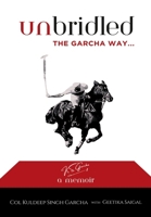 Unbridled The Garcha Way B0FCG6253N Book Cover
