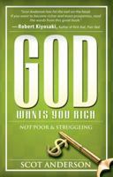 God Wants You Rich: Not Poor and Struggling 0768427452 Book Cover