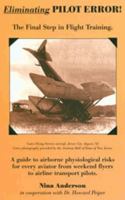 Eliminating Pilot Error!: A Final Step in Flight Training 1884820441 Book Cover