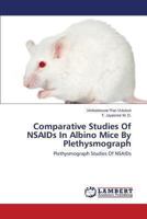 Comparative Studies of NSAIDS in Albino Mice by Plethysmograph 3659304042 Book Cover