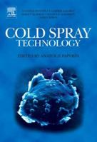Cold Spray Technology 0080451551 Book Cover