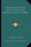 Early Missions To And Within The British Islands 1104736993 Book Cover
