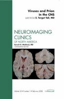 Viruses and Prions in the CNS, An Issue of Neuroimaging Clinics 1416060499 Book Cover
