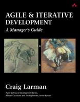 Agile and Iterative Development: A Manager's Guide 0131111558 Book Cover