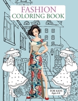 Fashion Coloring Book For Kids Ages 4-8: Fashion Coloring Book For Toddlers B0BNV575VV Book Cover