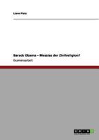 Barack Obama - Messias der Zivilreligion? 3640969502 Book Cover