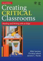 Creating Critical Classrooms: Reading and Writing with an Edge 0415737737 Book Cover
