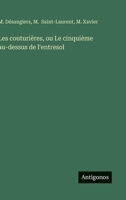 Les couturières, ou Le cinquième au-dessus de l'entresol (French Edition) 3563227489 Book Cover