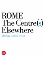 Rome the Centre(s) Elsewhere: Pier Vittorio Aureli 8857205223 Book Cover