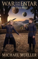 War for the Entar: The First Rival B0H59NT1KW Book Cover