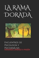La Rama Dorada: Encuentros de Psicología y Psicoanálisis B0B1C7QPL6 Book Cover
