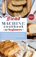 Bread Machine Cookbook for Beginners 2021 1802351388 Book Cover