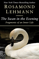 The Swan in the Evening: Fragments of an Inner Life (Lehmann) 0860682994 Book Cover