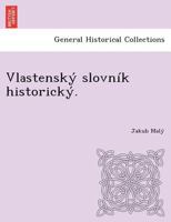 Vlastenský slovník historický. 1249017343 Book Cover