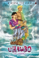 Uhambo - The Journey 1646786688 Book Cover