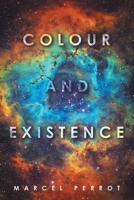 Colour And Existence 1669882616 Book Cover