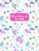 Sketchbook for Kids: Adorable Unicorn Large Sketch Book for Drawing, Writing, Painting, Sketching, Doodling and Activity Book- Birthday and Christmas Gift Ideas for Kids, Girls, Boys, Teens and Women  1655646907 Book Cover