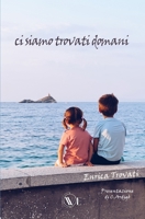 ci siamo trovati domani B0G4QV4T2Z Book Cover