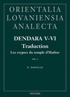 Dendara V-VI. Les Cryptes Du Temple d'Hathor. Vol. I: Traduction 9042914009 Book Cover