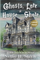 Ghosts, Lore & a House by the Shore: A Mother/Daughter Cozy Mystery 1951582500 Book Cover