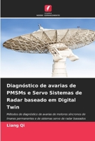 Diagnóstico de avarias de PMSMs e Servo Sistemas de Radar baseado em Digital Twin (Portuguese Edition) 6208278287 Book Cover