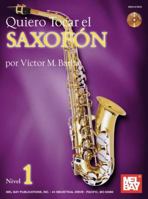Quiero Tocar El Saxofon Book/CD Set 0786683015 Book Cover