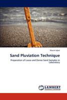 Sand Pluviation Technique: Preparation of Loose and Dense Sand Samples in Laboratory 3848409518 Book Cover