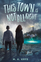 This Town Is Not All Right 0593097157 Book Cover